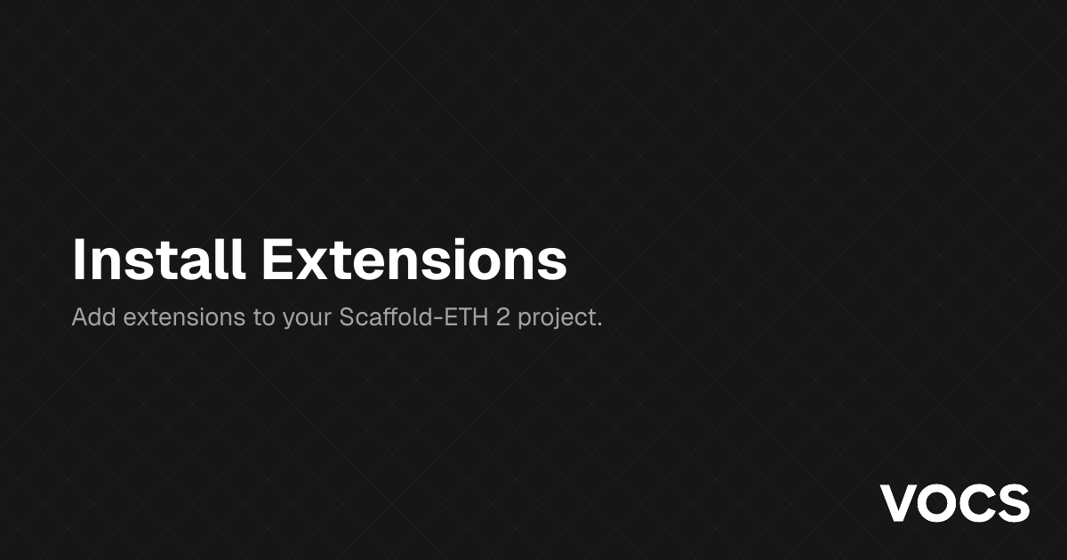 Install Extensions – 🏗 Scaffold-ETH 2 | Docs