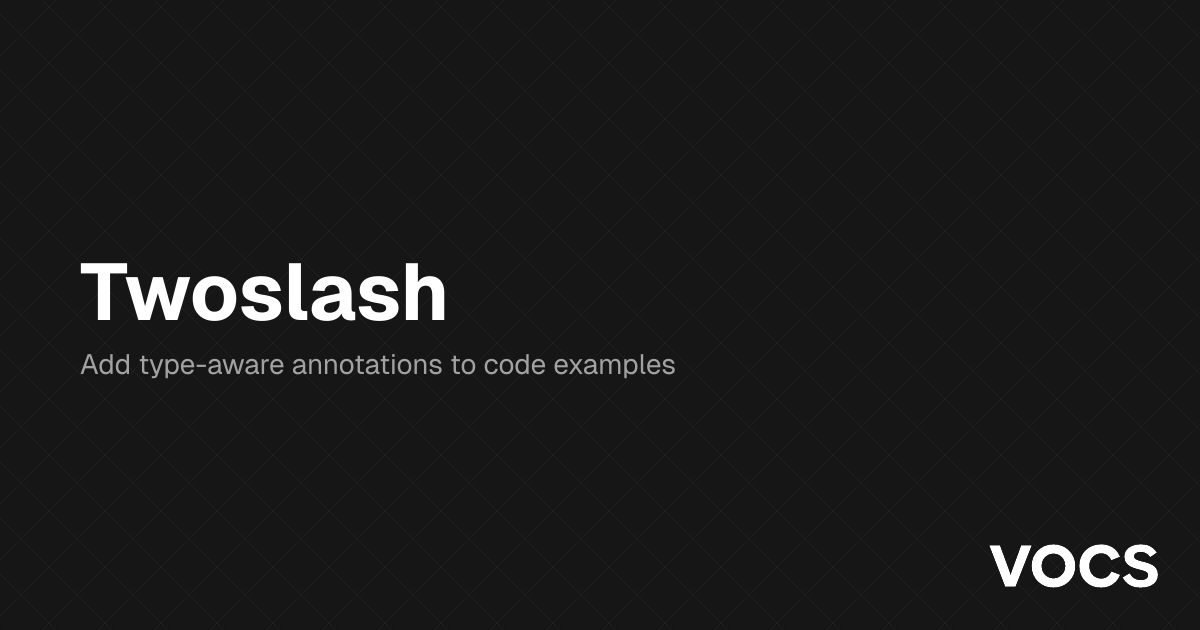 Twoslash – Vocs