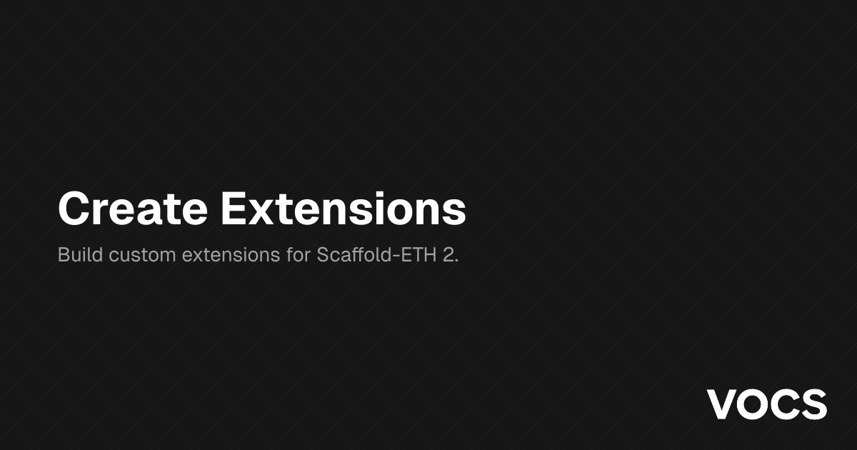 Create Extensions – 🏗 Scaffold-ETH 2 | Docs