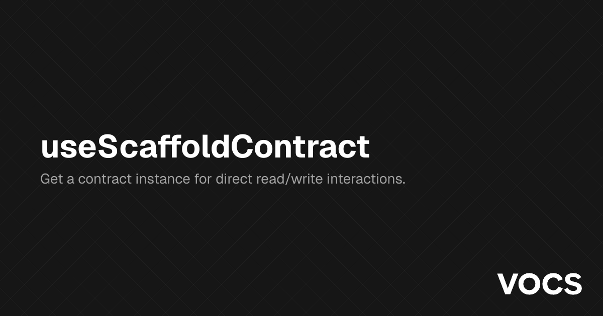 useScaffoldContract – 🏗 Scaffold-ETH 2 | Docs