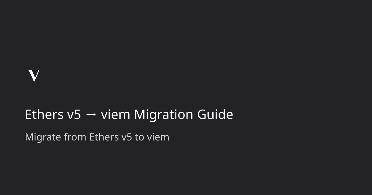 Ethers v5 → viem Migration Guide · Viem