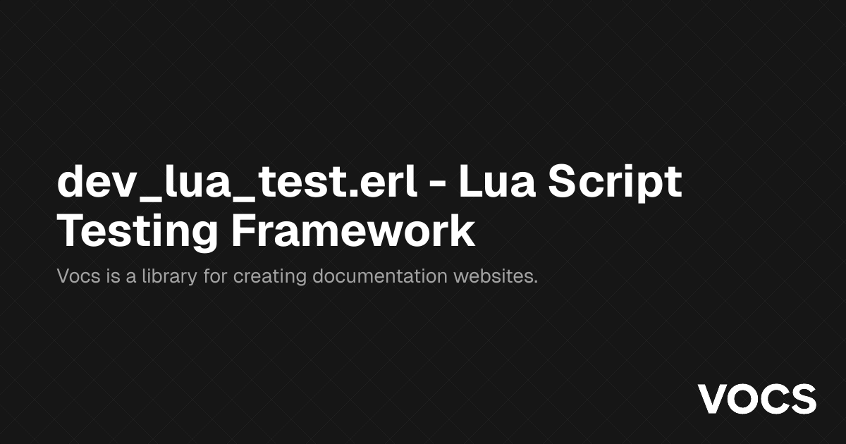 dev_lua_test.erl - Lua Script Testing Framework – WizardAO
