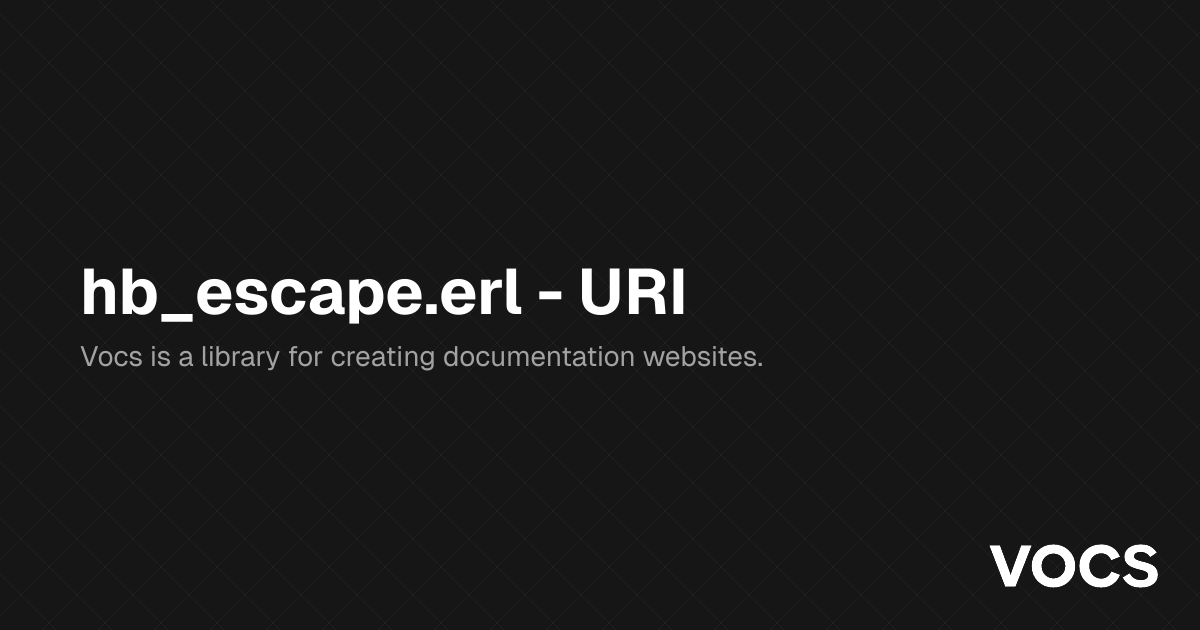 hb_escape.erl - URI & String Encoding for HTTP Headers – WizardAO