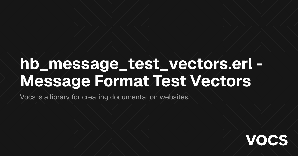 hb_message_test_vectors.erl - Message Format Test Vectors – WizardAO